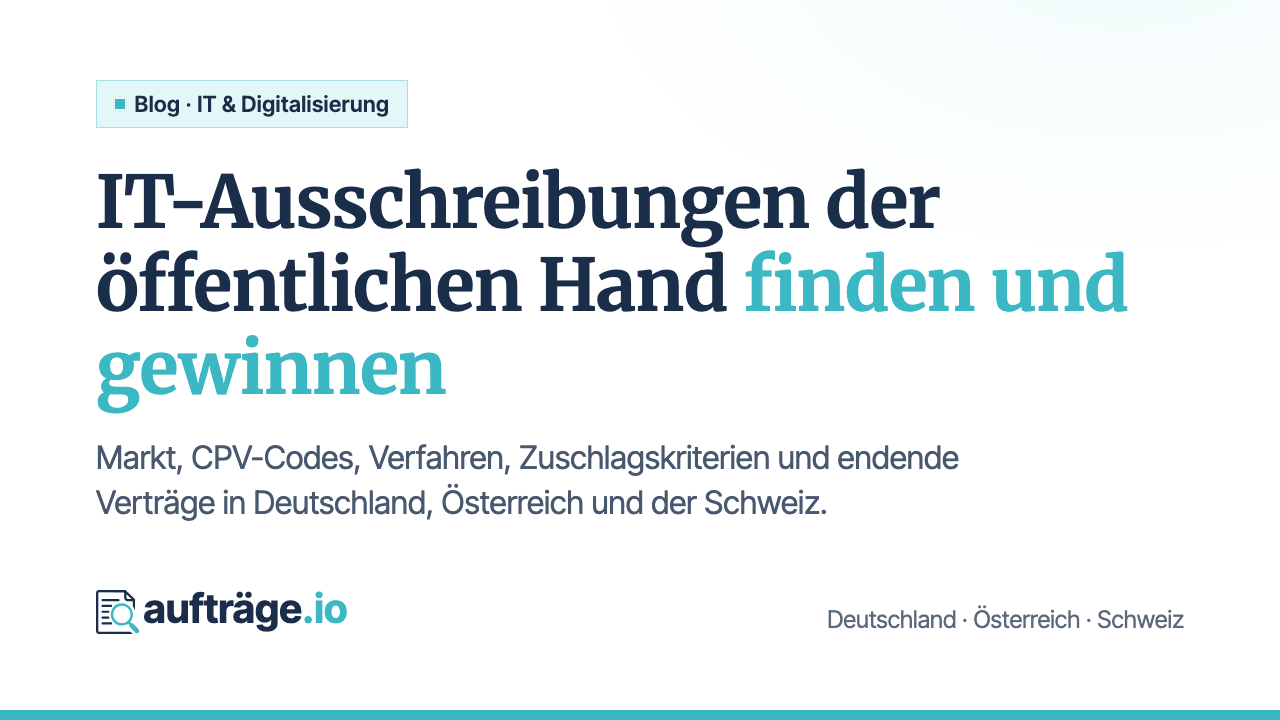 IT-Ausschreibungen finden: öffentliche IT-Aufträge in Deutschland, Österreich und der Schweiz gewinnen