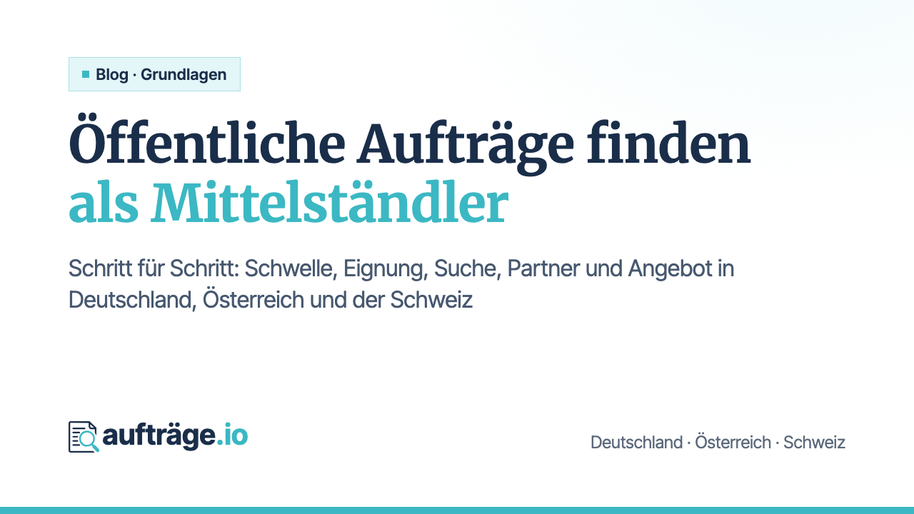 Öffentliche Aufträge finden als Mittelständler: Schritt-für-Schritt-Anleitung